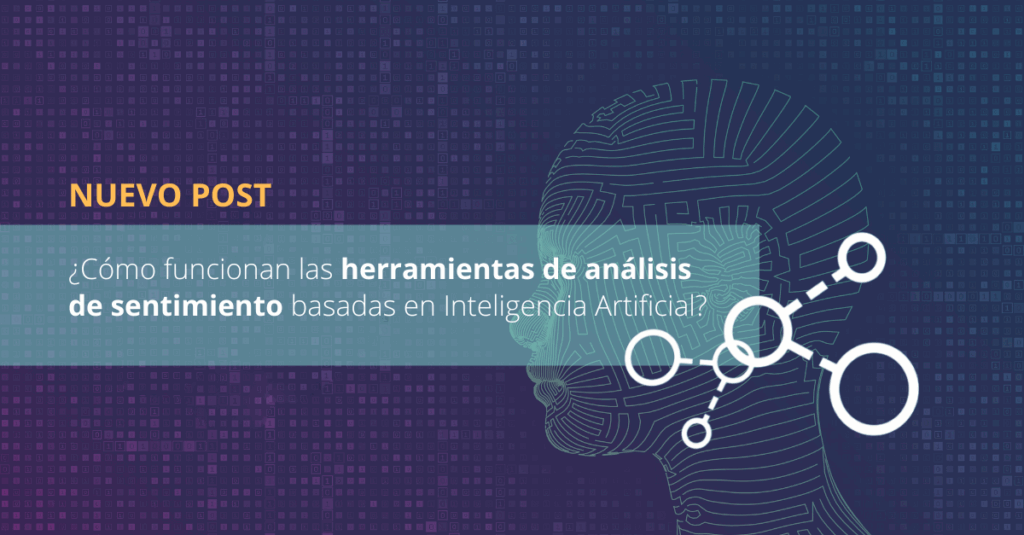 Cómo funcionan las herramientas de análisis de sentimiento basadas ...
