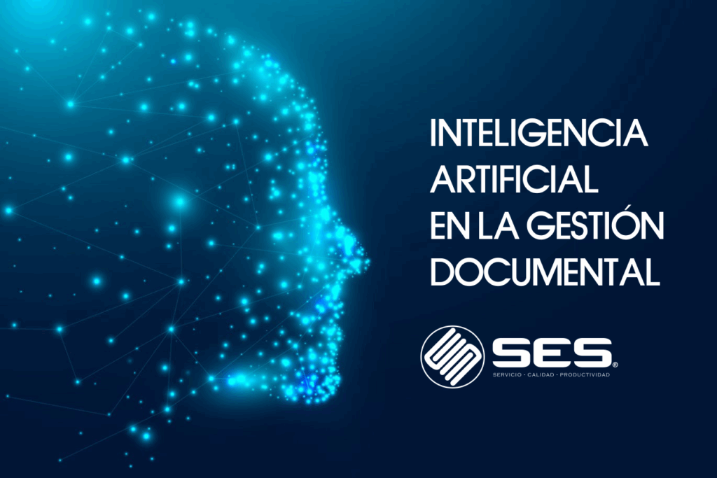 INTELIGENCIA ARTIFICIAL EN LA GESTIÓN DOCUMENTAL - SES Digital